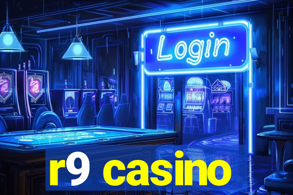 r9 casino